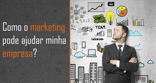 Como o marketing pode ajudar minha empresa?