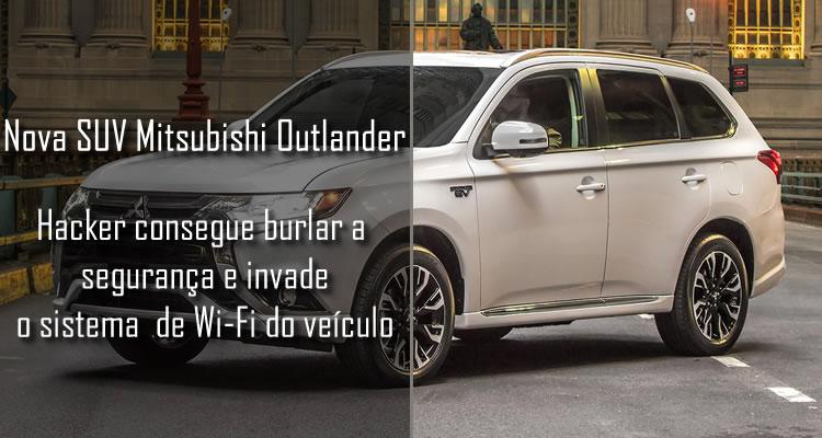 Hackers invadem nova SUV Mitsubishi Outlander através do sistema Wi-Fi