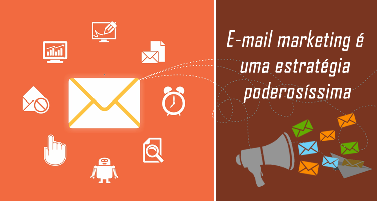 E-mail marketing é uma estratégia poderosíssima