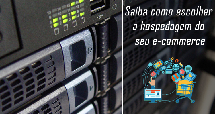 Saiba como escolher a hospedagem do seu e-commerce