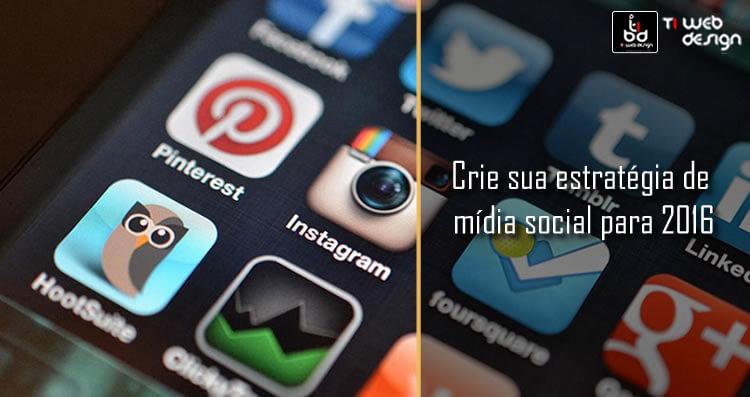 Crie sua estratégia de mídia social para 2016