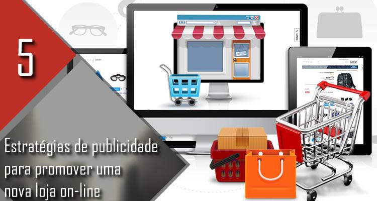 5 estratégias de publicidade para promover uma nova loja on-line