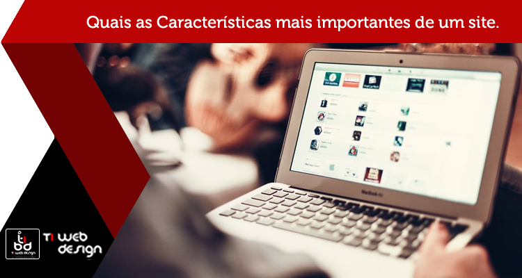 Quais as Características mais importantes de um site