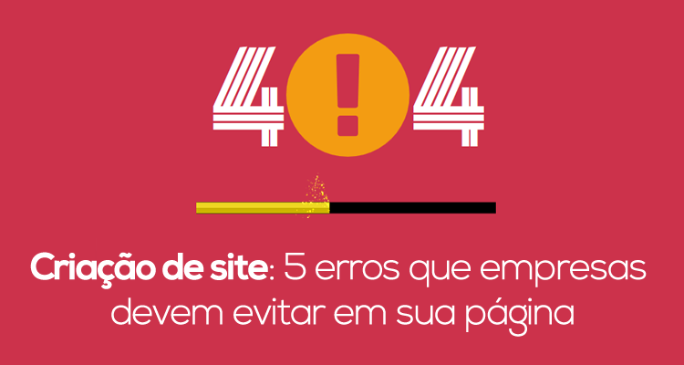 Criação de site: 5 erros que empresas devem evitar em sua página