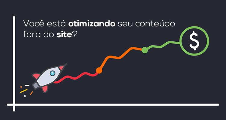 Você está otimizando seu conteúdo fora do site?