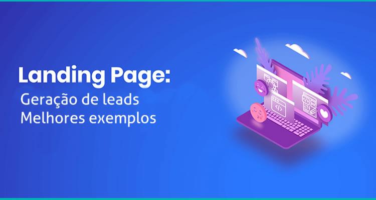 LandingPage: Geração de Leads - Melhores exemplos