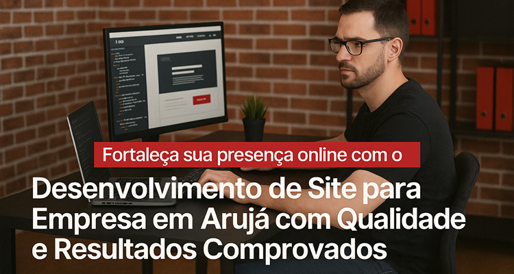 Desenvolvimento de Site para Empresa em Arujá com Qualidade e Resultados Comprovados